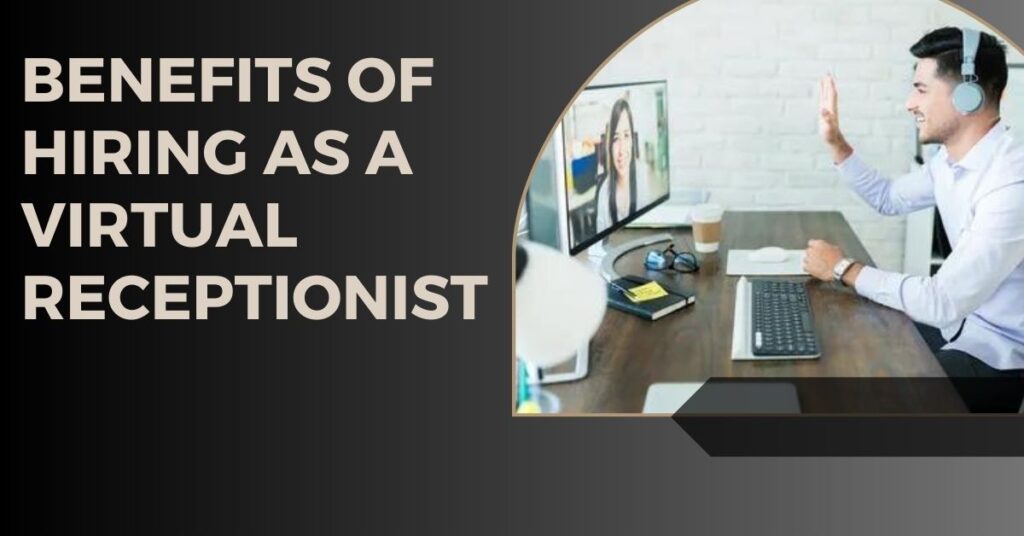 How Virtual Receptionist Can Save Your Time and Money