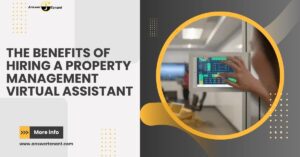 The Benefits of Hiring a Property Management Virtual Assistant