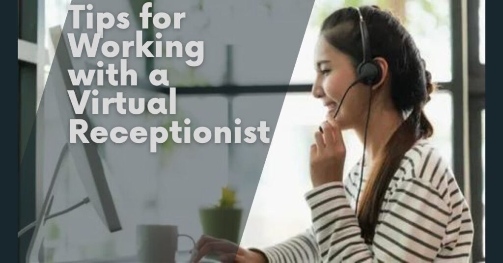 Tips-for-Working-with-a-Virtual-Receptionist-1-1