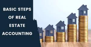 basic steps of real estate accounting 